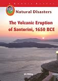 The Volcanic Eruption on Santorini, 1650 BCE (Robbie Readers) (Robbie Readers)
