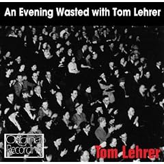 An Evening Wasted With Tom Lehrer