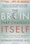 The Brain That Changes Itself: Stories of Personal Triumph from the Frontiers of Brain Science