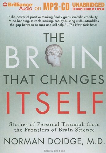 Brain That Changes Itself, The: Stories of Personal Triumph from the Frontiers of Brain Science