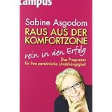 Raus aus der Komfortzone, rein in den Erfolg: Das Programm f�r Ihre pers�nliche Unabh�ngigkeitvon "Heinz Pfister"