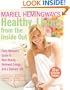 Mariel Hemingway's Healthy Living from the Inside Out: Every Woman's Guide to Real Beauty, Renewed Energy, and a Radiant Life
