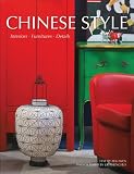 Chinese Style: Interiors, Furniture, Details