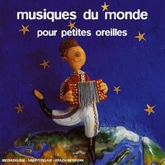 Musique Du Monde Pour Petites Oreilles