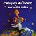 Musique du Monde Pour Petites Oreilles
