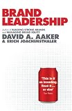 Brand Leadership: The Next Level of the Brand Revolution