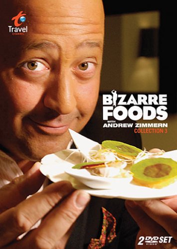 Bizarre Foods with Andrew Zimmern: Collection Three