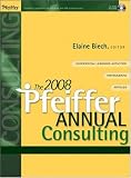 The 2008 Pfeiffer Annual: Consulting (with CD-ROM) (J-B Pfeiffer Annual Looseleaf Vol2)
