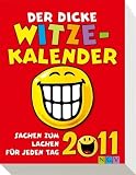 Der dicke Witze-Kalender, Abreißkalender 2011: Sachen zum Lachen für jeden Tag