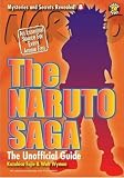 The Naruto Saga: The Unofficial Guide  (Mysteries and Secrests Revealed)