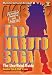 The Naruto Saga: The Unofficial Guide  (Mysteries and Secrests Revealed)