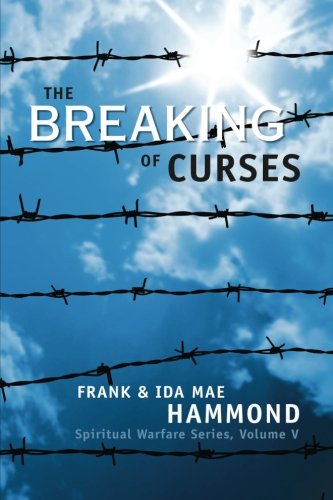 The Breaking of Curses (Spiritual Warfare, Vol. 5)