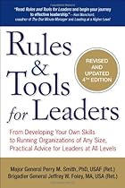 Rules & Tools for Leaders: From Developing Your Own Skills to Running Organizations of Any Size, Practical Advice for Leaders at All Levels