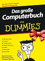 Das gro&szlig;e Computerbuch f&uuml;r Dummies: F&uuml;r Windows Vista und Office 2007