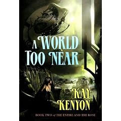 A World Too Near: Book Two of The Entire and The Rose (The Entire and The Rose 2)