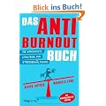 Das Anti-Burnout-Buch: Die wirksamste Strategie zur Stressbew�ltigung