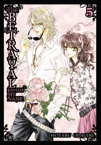 The Betrayal Knows My Name, Vol. 5 by Odagiri, Hotaru [07 March 2013]