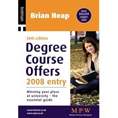 Degree Course Offers: Winning Your Place at University - the Essential Guide: 2008 (Trotman's Green Guides)