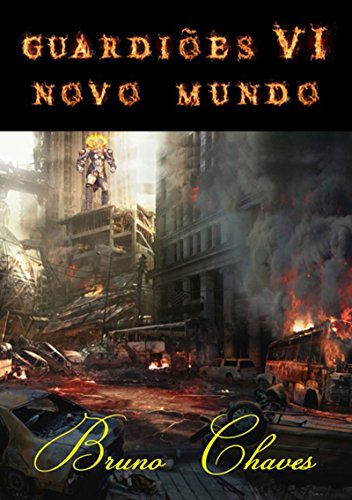 Guardiões Vi: Novo Mundo (Portuguese Edition)