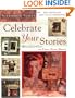 Celebrate Your Stories (Scrapbook Styles)