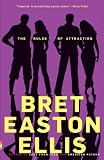 The Rules of Attraction: A Novel