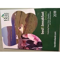 Bed & Breakfast Ireland 2011 (Featuring Town, Farm, Country and Self-catering homes)