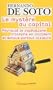 Le myst�re du capital : Pourquoi le capitalisme triomphe en Occident et �choue partout ailleurs