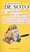 Le myst�re du capital : Pourquoi le capitalisme triomphe en Occident et �choue partout ailleurs