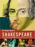 The Rough Guide to Shakespeare: the plays, the poems, the life, with reviews of productions, CDs and movies