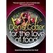 For The Love Of Food: Vegetarian Recipes From The Heart