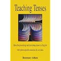 Teaching Tenses: Ideas for Presenting and Practising Tenses in English