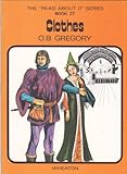 The 'read about it' series / by O.B. Gregory. Books 25-48 : Historical topics. Book 27, Clothes