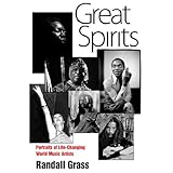 Great Spirits: Portraits of Life-Changing World Music Artists [Paperback]