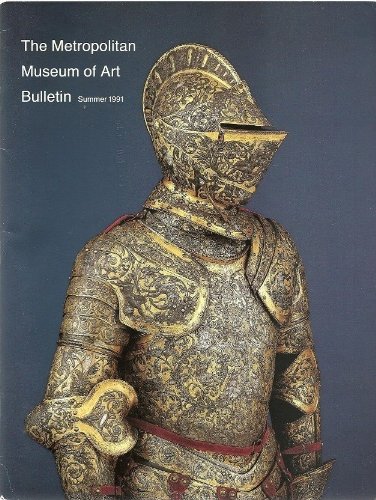 The Metropolitan Museum of Art Bulletin: Summer 1991, Volume XLIX, Number 1: Arms and Armor from the Permanent Collection