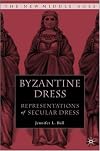 Byzantine Dress: Representations of Secular Dress in Eighth- to Twelfth-century Painting (The New Middle Ages)