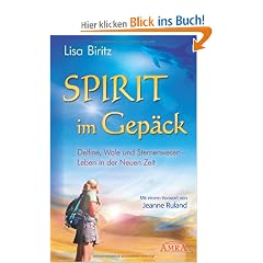 Spirit im Gep�ck. Delfine, Wale und Sternenwesen - Leben in der Neuen Zeit