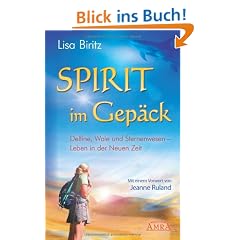 Spirit im Gep�ck. Delfine, Wale und Sternenwesen - Leben in der Neuen Zeit