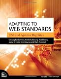Adapting to Web Standards: CSS and Ajax for Big Sites