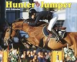 Hunter & Jumper 2013 Wall Calendar