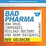 Bad Pharma: How Drug Companies Mislead Doctors and Harm Patients