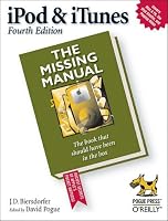 iPod & iTunes: The Missing Manual, Fourth Edition