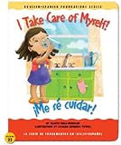 I Take Care of Myself! /�Me s� cuidar! (English and Spanish Foundations Series) (Book #22) (Bilingual) (Board Book)