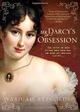 Mr Darcys Obsession (Pride & Prejudice Continues)
