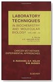 Cancer Metastasis: Experimental Approaches, Volume 29 (Laboratory Techniques in Biochemistry and Molecular Biology)