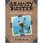 Gravity Buster: Journal #2 of a Cardboard Genius by Frank Asch
