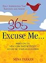 365 Excuse Me...: Daily Inspirations That Empower and Inspire