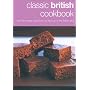 Classic British Cookbook: Over 50 Recipes Inspired by the Flavour of the British Isles (Cookery)