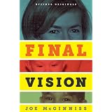 Final Vision: The Last Word on Jeffrey MacDonald (Kindle Single) ~ Joe McGinniss