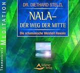 Nala - Der Weg der Mitte: Die schamanische Weisheit Hawaiis - Diethard Stelzl