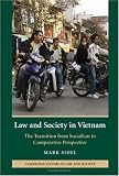 Law and Society in Vietnam: The Transition from Socialism in Comparative Perspective
